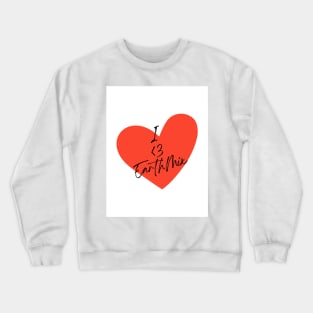 I Love EarthMix Moonlight Chicken Crewneck Sweatshirt